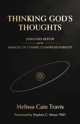 Bild des Verkufers fr Thinking God's Thoughts: Johannes Kepler and the Miracle of Cosmic Comprehensibility (Paperback or Softback) zum Verkauf von BargainBookStores