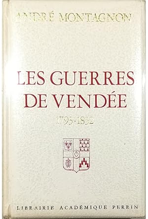 Imagen del vendedor de Les guerres de Vende 1793-1832 a la venta por Libreria Tara