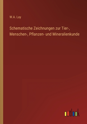 Seller image for Schematische Zeichnungen zur Tier-, Menschen-, Pflanzen- und Mineralienkunde (Paperback or Softback) for sale by BargainBookStores