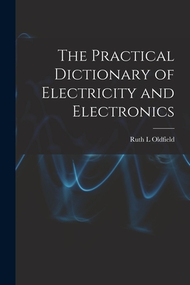 Seller image for The Practical Dictionary of Electricity and Electronics (Paperback or Softback) for sale by BargainBookStores