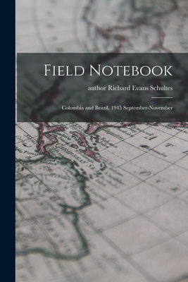 Seller image for Field Notebook: Colombia and Brazil, 1945 September-November (Paperback or Softback) for sale by BargainBookStores