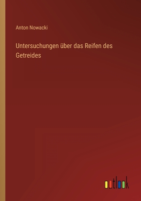 Seller image for Untersuchungen �ber das Reifen des Getreides (Paperback or Softback) for sale by BargainBookStores