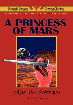 Seller image for A Princess of Mars - Phoenix Science Fiction Classics (with Notes and Critical Essays) (Paperback or Softback) for sale by BargainBookStores