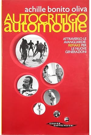 Immagine del venditore per Autocritico Automobile Attraverso le avanguardie Remake per le nuove generazioni venduto da Libreria Tara