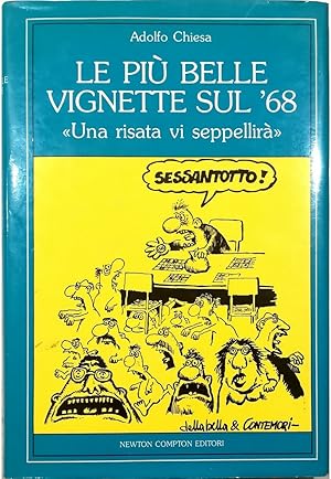 Le più belle vignette sul '68 «Una risata vi seppellirà»