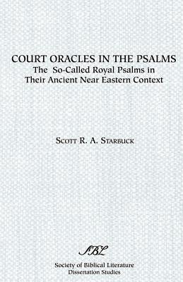 Immagine del venditore per Court Oracles in the Psalms: The So-Called Royal Psalms in their Ancient Near Eastern Context (Paperback or Softback) venduto da BargainBookStores