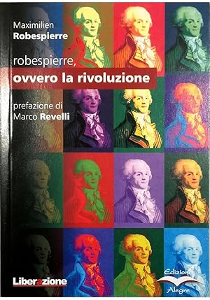 Bild des Verkufers fr Robespierre, ovvero la rivoluzione zum Verkauf von Libreria Tara