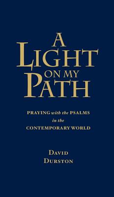 Bild des Verkufers fr A Light on My Path: Praying the Psalms in the Contemporary World (Hardback or Cased Book) zum Verkauf von BargainBookStores