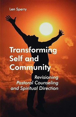 Seller image for Transforming Self and Community: Revisioning Pastoral Counseling and Spiritual Direction (Paperback or Softback) for sale by BargainBookStores