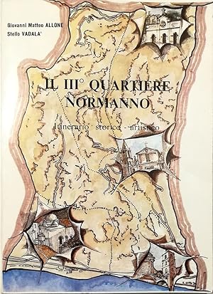 Il III° Quartiere Normanno Itinerario storico-artistico