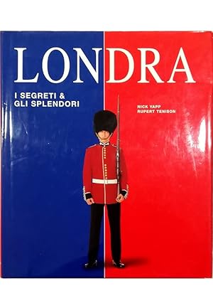 Image du vendeur pour Londra I segreti & gli splendori mis en vente par Libreria Tara