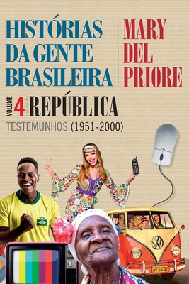 Image du vendeur pour Hist�rias da gente brasileira - Rep�blica: Testemunhos (1951-2000) - Vol. 4 (Paperback or Softback) mis en vente par BargainBookStores
