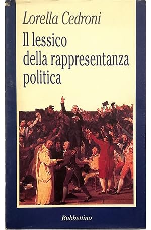 Seller image for Il lessico della rappresentanza politica for sale by Libreria Tara