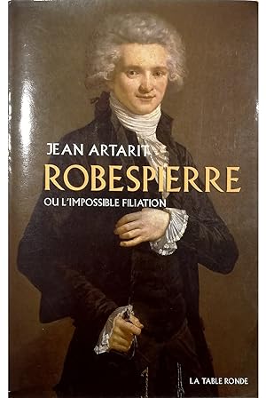 Bild des Verkufers fr Robespierre ou l'impossible filiation zum Verkauf von Libreria Tara