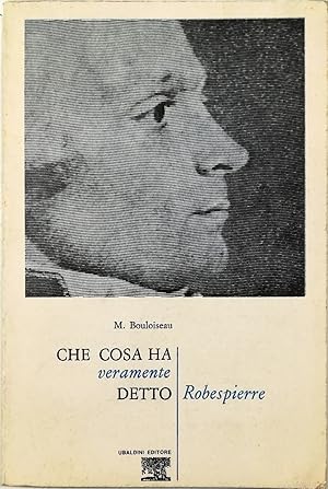 Seller image for Che cosa ha veramente detto Robespierre for sale by Libreria Tara