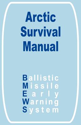 Bild des Verkufers fr The Arctic Survival Manual (Paperback or Softback) zum Verkauf von BargainBookStores