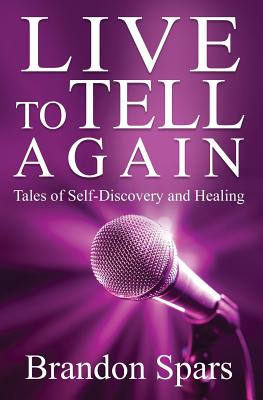 Seller image for Live to Tell Again: Tales of Self-Discovery and Healing (Paperback or Softback) for sale by BargainBookStores