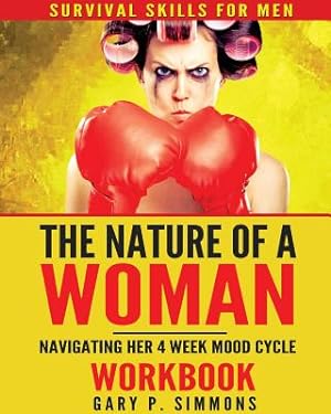 Seller image for The Nature of a Woman: Navigating Her 4 Week Mood cycle Workbook (Paperback or Softback) for sale by BargainBookStores