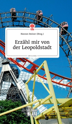 Seller image for Erz�hl mir von der Leopoldstadt. Life is a Story - story.one (Hardback or Cased Book) for sale by BargainBookStores