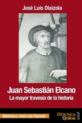 Imagen del vendedor de Juan Sebasti�n Elcano: la mayor traves�a de la historia (Paperback or Softback) a la venta por BargainBookStores