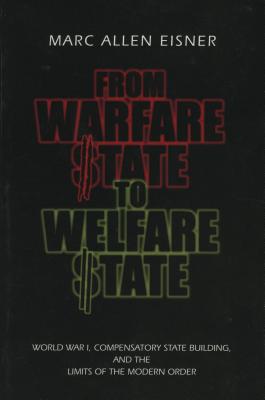 Seller image for From Warfare State to Welfare State: World War I, Compensatory State-Building, and the Limits of the Modern Order (Paperback or Softback) for sale by BargainBookStores