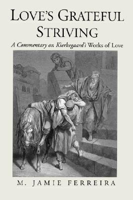 Seller image for Love's Grateful Striving: A Commentary on Kierkegaard's Works of Love (Paperback or Softback) for sale by BargainBookStores