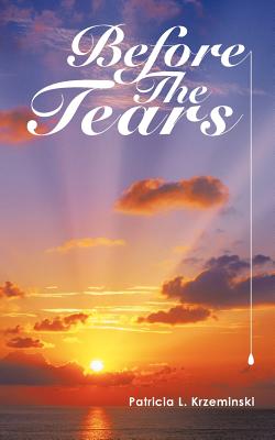 Bild des Verkufers fr Before the Tears (Paperback or Softback) zum Verkauf von BargainBookStores