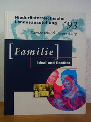 Bild des Verkufers fr Familie - Ideal und Realitt. Niedersterreichische Landesausstellung '93, Barockschloss Riegersburg zum Verkauf von Antiquariat Weber