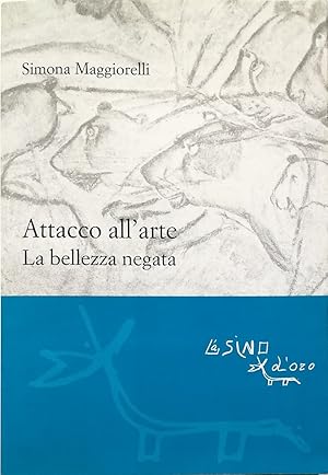 Immagine del venditore per Attacco all'arte La bellezza negata venduto da Libreria Tara