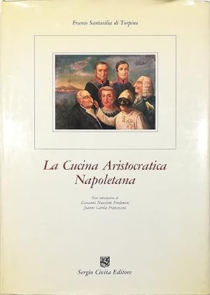 La Cucina Aristocratica Napoletana