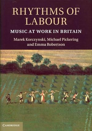 Bild des Verkufers fr Rhythms of Labour : Music at Work in Britain zum Verkauf von GreatBookPricesUK