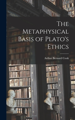 Seller image for The Metaphysical Basis of Plato's Ethics (Hardback or Cased Book) for sale by BargainBookStores