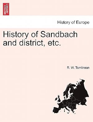 Bild des Verkufers fr History of Sandbach and District, Etc. (Paperback or Softback) zum Verkauf von BargainBookStores