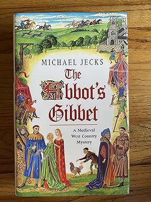 Seller image for The Abbot's Gibbet for sale by James M Pickard, ABA, ILAB, PBFA.