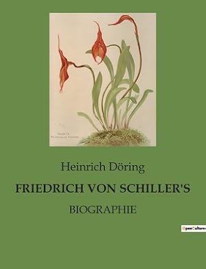 Imagen del vendedor de Friedrich Von Schiller's: Biographie (Paperback or Softback) a la venta por BargainBookStores