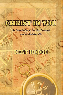 Seller image for Christ in You: An Introduction to the New Covenant and the Christian Life (Paperback or Softback) for sale by BargainBookStores