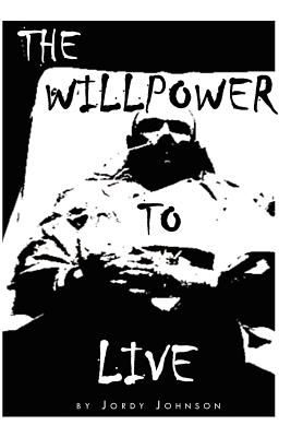 Bild des Verkufers fr The Willpower to Live (Hardback or Cased Book) zum Verkauf von BargainBookStores