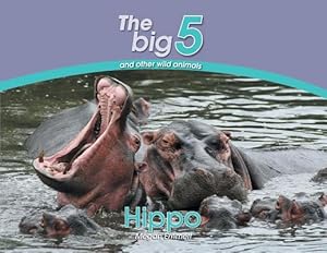 Seller image for Hippo: The Big 5 and other wild animals (Paperback or Softback) for sale by BargainBookStores