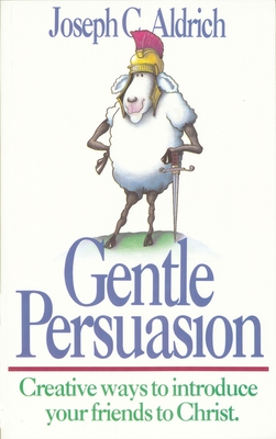 Seller image for Gentle Persuasion: Creative Ways to Introduce Your Friends to Christ (Paperback or Softback) for sale by BargainBookStores