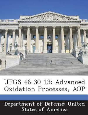 Imagen del vendedor de Ufgs 46 30 13: Advanced Oxidation Processes, Aop (Paperback or Softback) a la venta por BargainBookStores