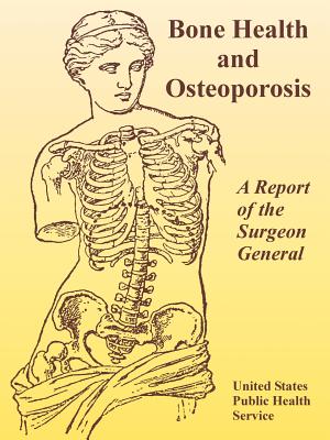 Imagen del vendedor de Bone Health and Osteoporosis: A Report of the Surgeon General (Paperback or Softback) a la venta por BargainBookStores