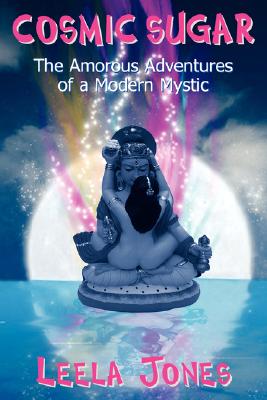 Seller image for Cosmic Sugar: The Amorous Adventures of a Modern Mystic (Paperback or Softback) for sale by BargainBookStores