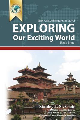 Immagine del venditore per Exploring Our Exciting World Book Nine: East Asia: Adventures In Travel (Paperback or Softback) venduto da BargainBookStores