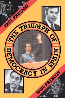 Imagen del vendedor de The Triumph of Democracy in Spain (Paperback or Softback) a la venta por BargainBookStores