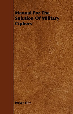 Imagen del vendedor de Manual for the Solution of Military Ciphers (Paperback or Softback) a la venta por BargainBookStores