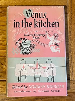Image du vendeur pour Venus in the Kitchen or Love's Cookery Book mis en vente par James M Pickard, ABA, ILAB, PBFA.