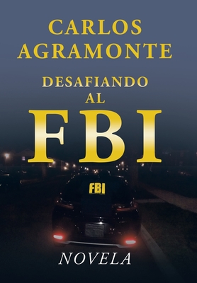 Imagen del vendedor de Desafiando al FBI (Hardback or Cased Book) a la venta por BargainBookStores