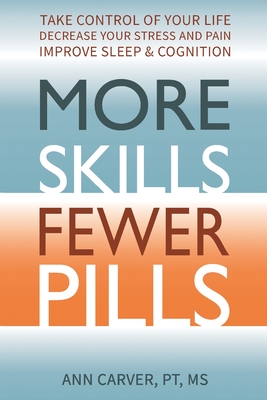 Seller image for More Skills, Fewer Pills (Paperback or Softback) for sale by BargainBookStores