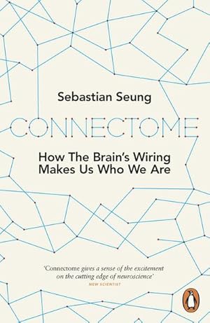 Immagine del venditore per Connectome : How the Brain's Wiring Makes Us Who We Are venduto da Smartbuy