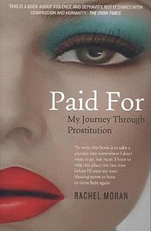 Seller image for Paid For : My Journey Through Prostitution for sale by Smartbuy
